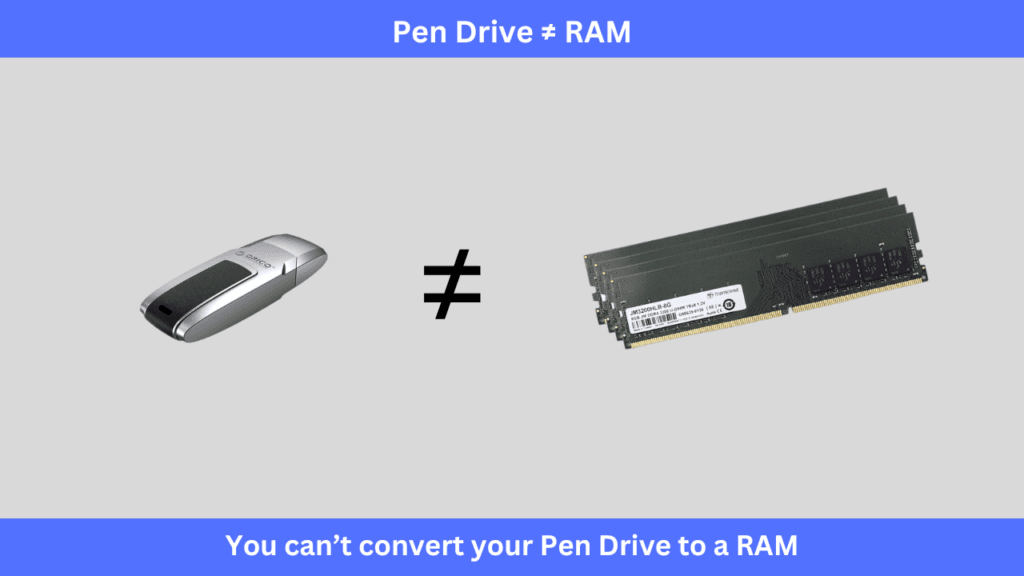 You can't convert your pen drive to a RAM