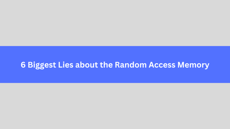 6 Biggest LIES You Have Been Told about the RAM