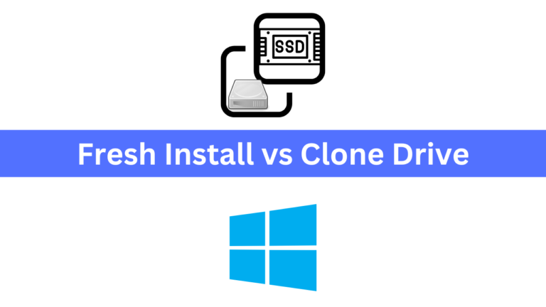 Should you clone your drive or do a fresh install?