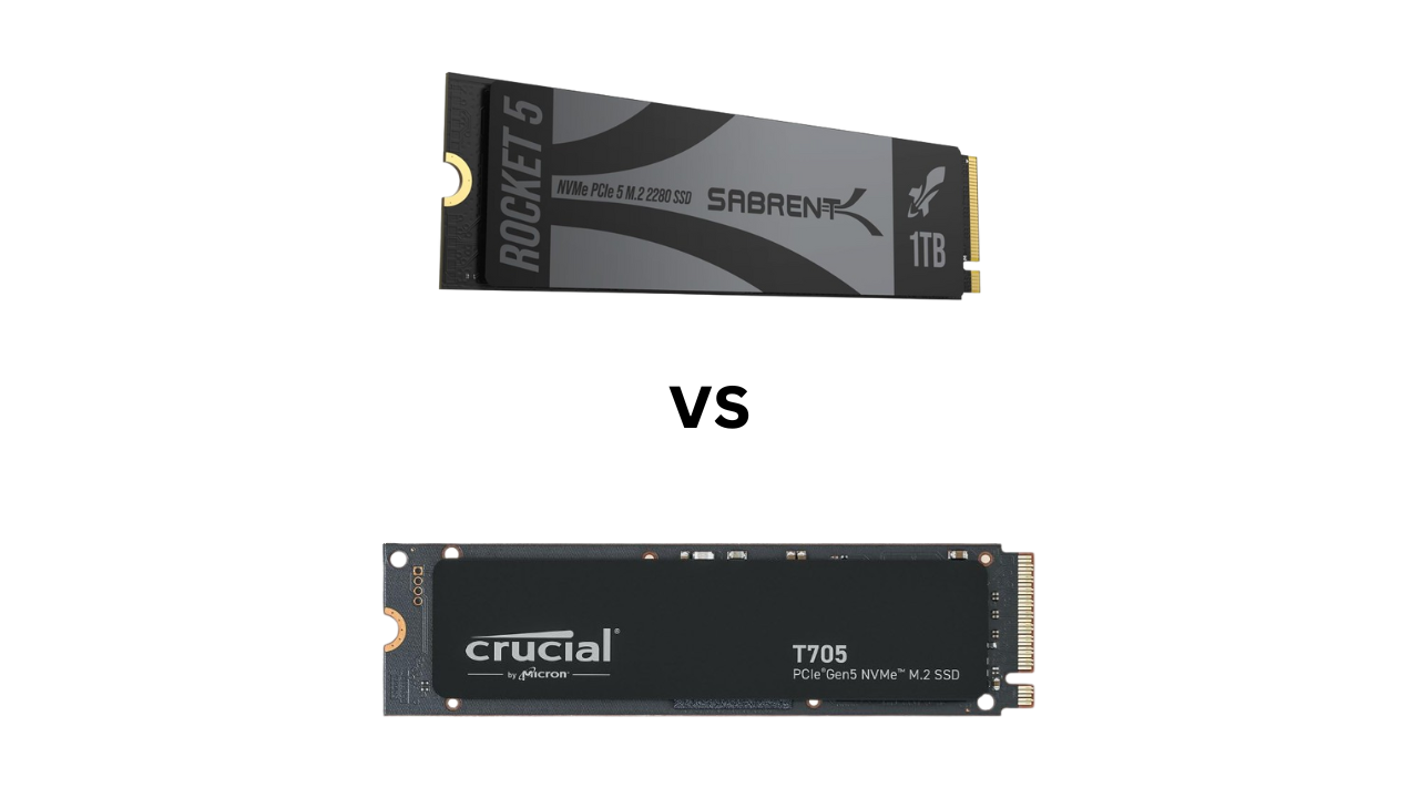 Sabrent Rocket 5 vs Crucial T705: Which One to Choose?
