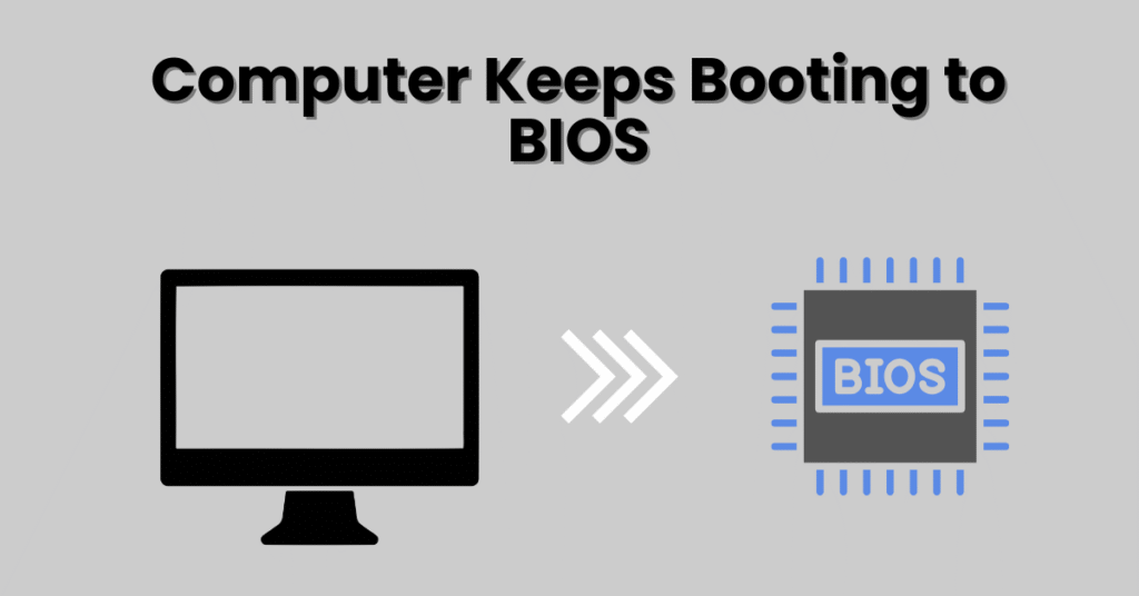 computer keep booting to bios